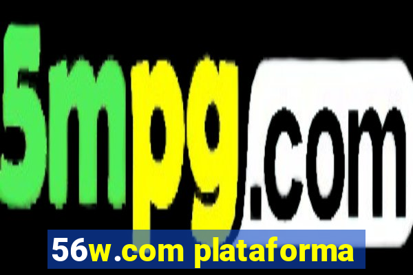 56w.com plataforma